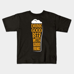 Drink Good Beer Kids T-Shirt